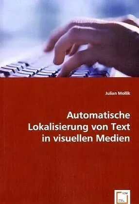 Automatische Lokalisierung von Text in visuellen Medien