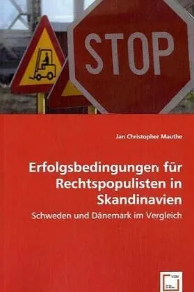 Erfolgsbedingungen für Rechtspopulisten in Skandinavien