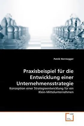 Praxisbeispiel für die Entwicklung einer Unternehmensstrategie