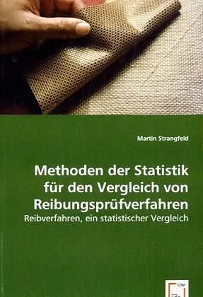 Methoden der Statistik für den Vergleich von Reibungsprüfverfahren