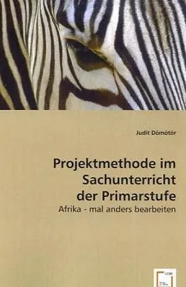 Projektmethode im Sachunterricht der Primarstufe
