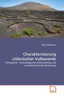 Kartonierter Einband Charakterisierung chilenischer Vulkanerde von Elke Schöffmann