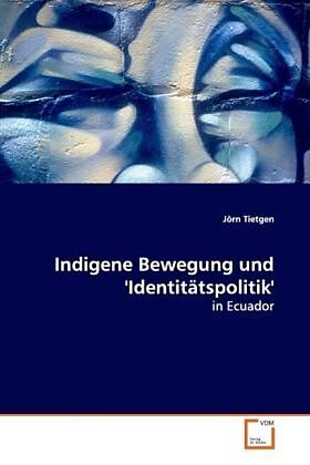 Indigene Bewegung und ''Identitätspolitik''