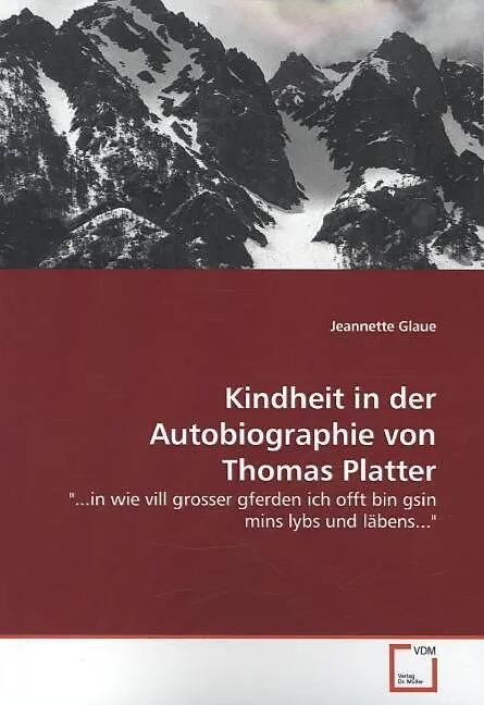 Kindheit in der Autobiographie von Thomas Platter