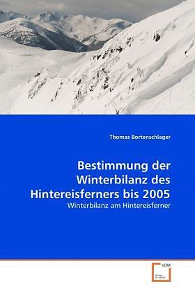Bestimmung der Winterbilanz des Hintereisferners bis 2005
