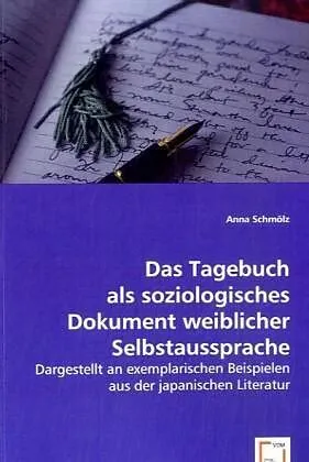 Das Tagebuch als soziologisches Dokument weiblicher Selbstaussprache