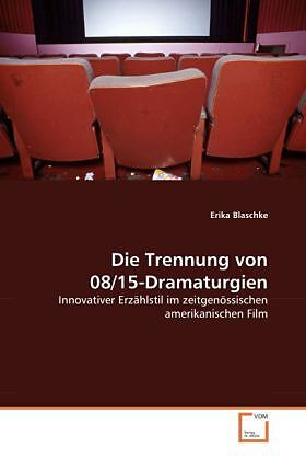 Die Trennung von 08/15-Dramaturgien