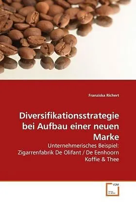 Diversifikationsstrategie bei Aufbau einer neuen Marke