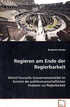 Regieren am Ende der Regierbarkeit