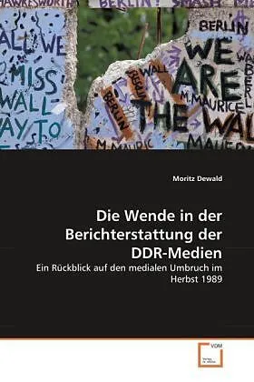 Die Wende in der Berichterstattung der DDR-Medien