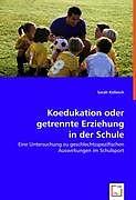 Koedukation oder getrennte Erziehung in der Schule