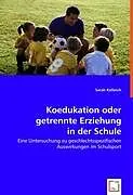 Koedukation oder getrennte Erziehung in der Schule