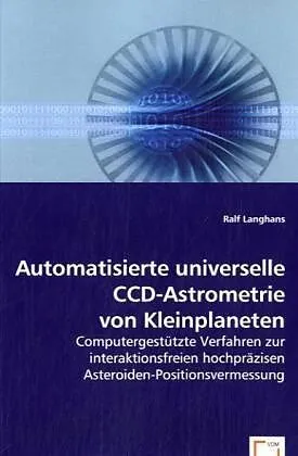 Automatisierte universelle CCD-Astrometrie von Kleinplaneten