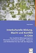 Kartonierter Einband Interkulturelle Bildung, Macht und Konflikt in Chile von Tanja Rother