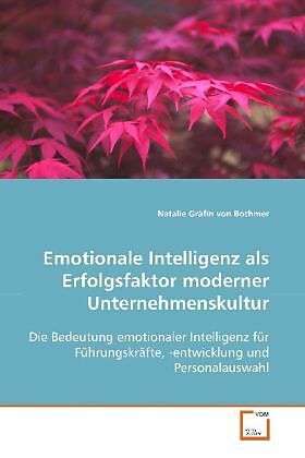 Emotionale Intelligenz als Erfolgsfaktor modernerUnternehmenskultur