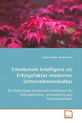 Emotionale Intelligenz als Erfolgsfaktor modernerUnternehmenskultur