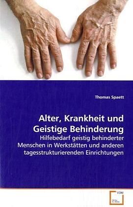 Alter, Krankheit und Geistige Behinderung