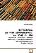 Die Visitation des Reichskammergerichts von1767 bis 1776