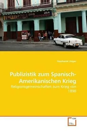 Publizistik zum Spanisch-Amerikanischen Krieg
