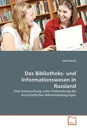 Das Bibliotheks- und Informationswesen in Russland