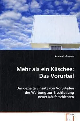 Mehr als ein Klischee: Das Vorurteil