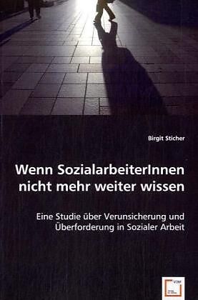 Wenn SozialarbeiterInnen nicht mehr weiter wissen