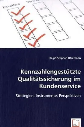 Kennzahlengestützte Qualitätssicherung im Kundenservice