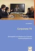 Kartonierter Einband Corporate TV von Anja Nehls