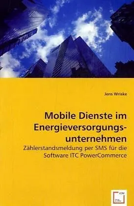 Mobile Dienste im Energieversorgungsunternehmen