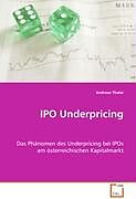 Kartonierter Einband IPO Underpricing von Andreas Thaler