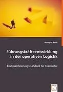 Führungskräfteentwicklung in der operativen Logistik
