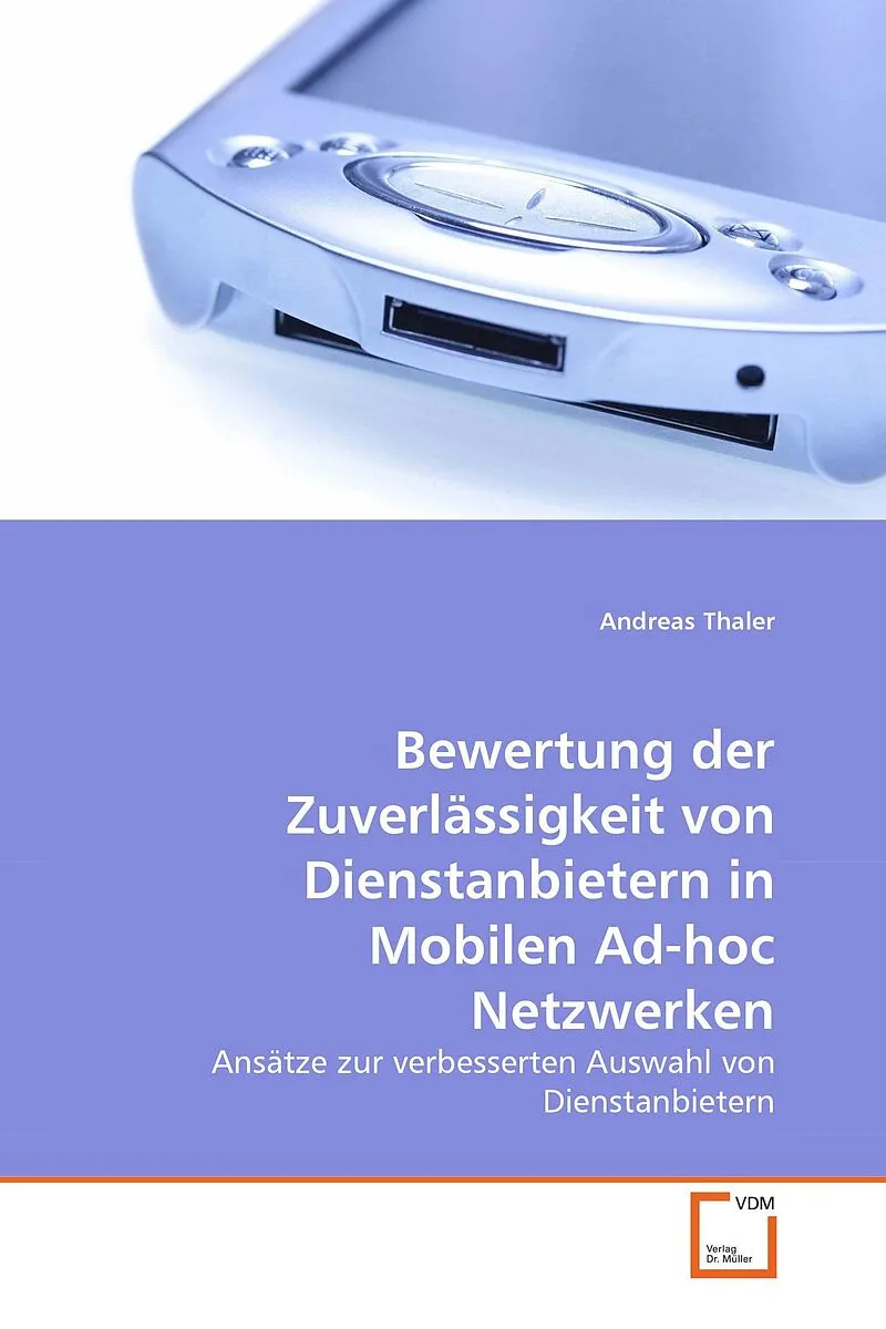 Bewertung der Zuverlässigkeit von Dienstanbietern in Mobilen Ad-hoc Netzwerken