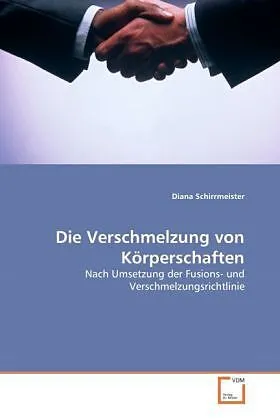 Die Verschmelzung von Körperschaften