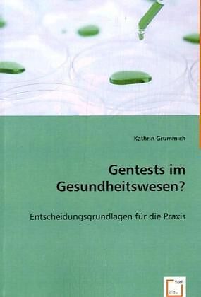 Gentests im Gesundheitswesen?