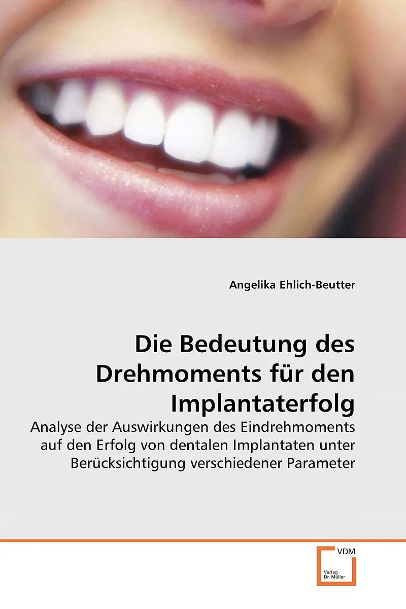 Die Bedeutung des Drehmoments für den Implantaterfolg