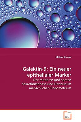 Kartonierter Einband Galektin-9: Ein neuer epithelialer Marker von Miriam Krause