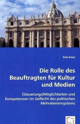 Die Rolle des Beauftragten für Kultur und Medien