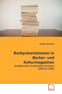 Kartonierter Einband Buchpräsentationen in Bücher- und Kulturmagazinen von Annika Fuhrmann