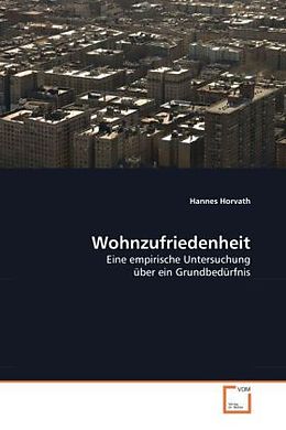 Kartonierter Einband Wohnzufriedenheit von Hannes Horvath