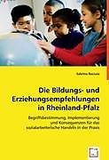 Kartonierter Einband Die Bildungs- und Erziehungsempfehlungen in Rheinland-Pfalz von Sabrina Raccuia