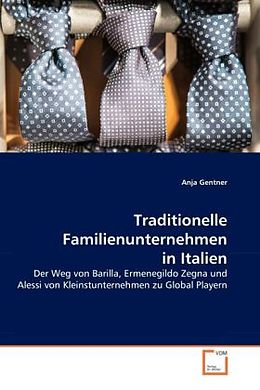 Kartonierter Einband Traditionelle Familienunternehmen in Italien von Anja Gentner