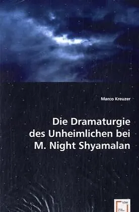 Die Dramaturgie des Unheimlichen bei M. Night Shyamalan
