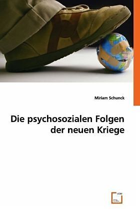Die psychosozialen Folgen der neuen Kriege