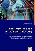 Käuferverhalten und Verkaufsraumgestaltung