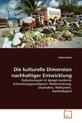 Die kulturelle Dimension nachhaltiger Entwicklung