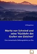Kartonierter Einband Moritz von Schwind und seine "Rückkehr des Grafen von Gleichen" von Ulf Dingerdissen