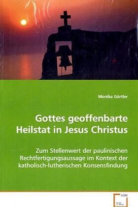 Gottes geoffenbarte Heilstat in Jesus Christus