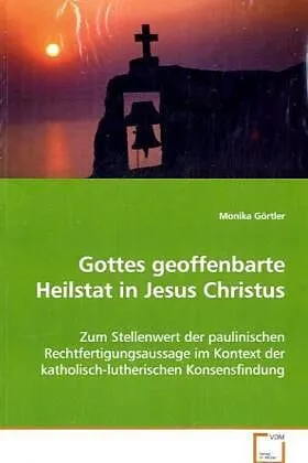 Gottes geoffenbarte Heilstat in Jesus Christus