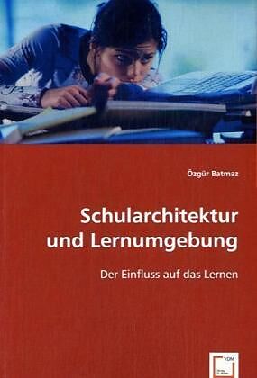 Schularchitektur und Lernumgebung