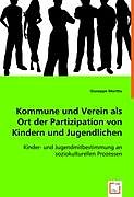 Kommune und Verein als Ort der Partizipation von Kindern und Jugendlichen